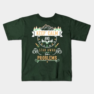 Keep Calm and Stay Away from Problems Vintage RC05 Kids T-Shirt